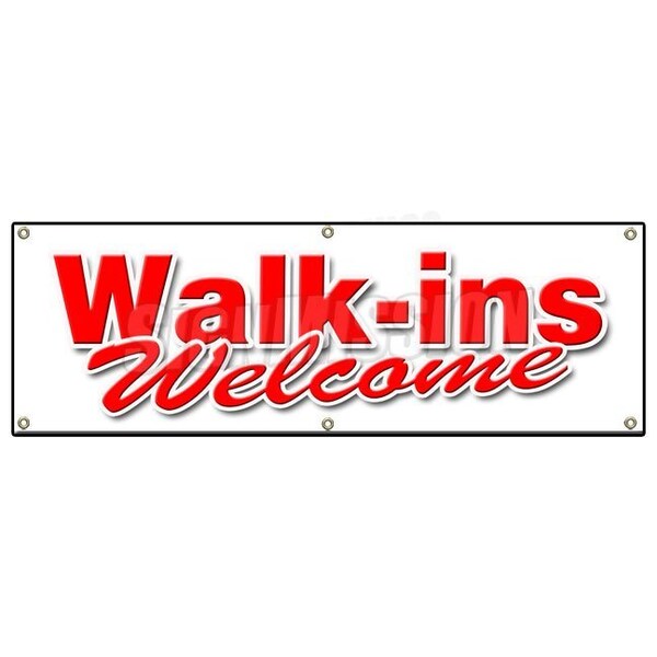 Signmission WALK INS WELCOME BANNER SIGN quickly medical emergency nurse fast B-72 Walk Ins Welcome - main